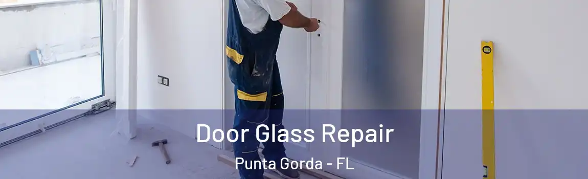  Door Glass Repair Punta Gorda - FL