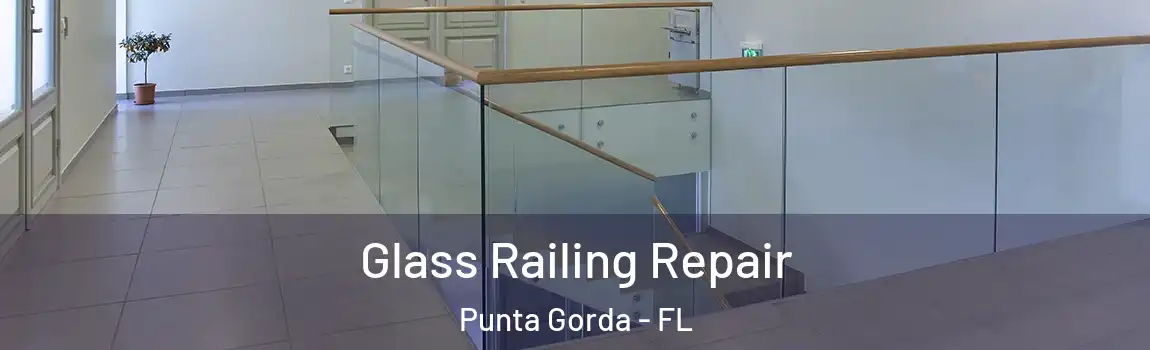  Glass Railing Repair Punta Gorda - FL