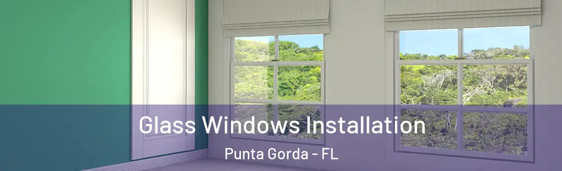 Glass Windows Installation Punta Gorda - FL