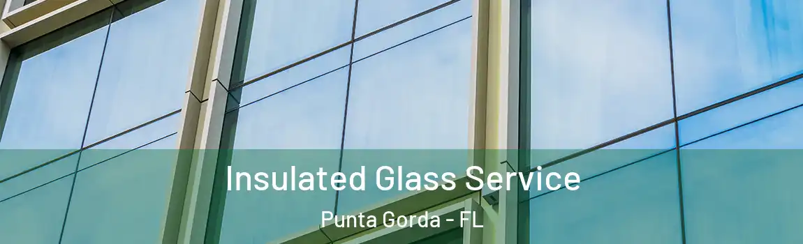 Insulated Glass Service Punta Gorda - FL