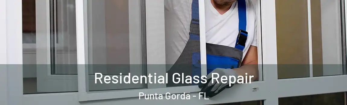  Residential Glass Repair Punta Gorda - FL