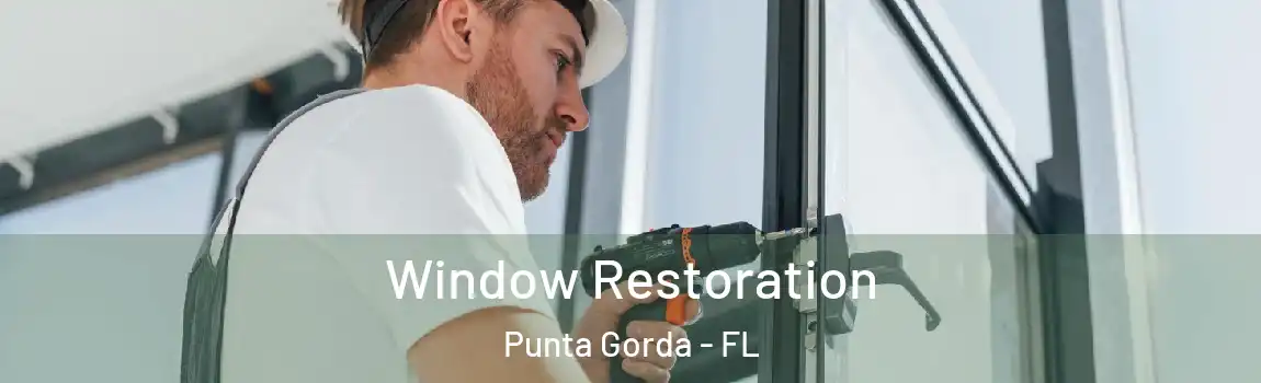 Window Restoration Punta Gorda - FL